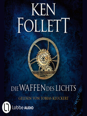 cover image of Die Waffen des Lichts--Kingsbridge-Roman, Band 5 (Ungekürzt)